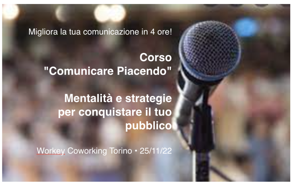 COMUNICARE PIACENDO - mentalità e strategie per conquistare il tuo pubblico